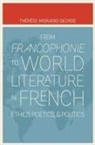 Thaeraese Migraine-George, Therese Migraine-George, Thérèse Migraine-George - From Francophonie to World Literature in French