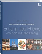 Kaltenbach, Schalle, Susanne Schaller - Eine kulinarische Entdeckungsreise entlang des Rheins von Köln bis Bad Breisig