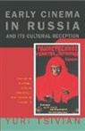 Yuri Tsivian, Tsivian Yuri, Richard Taylor, Taylor Richard - Early Cinema in Russia and Its Cultural Reception