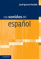 Jos Ignacio Hualde, Josae Ignacio Hualde, José I. Hualde, Jose Ignacio Hualde, José Ignacio Hualde - Los Sonidos Del Espanol