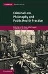 A M Viens, A. M. Viens, A. M. (Queen Mary University of London) Cog Viens, A. M. Coggon Viens, John Coggon, John (University of Southampton) Coggon... - Criminal Law, Philosophy and Public Health Practice
