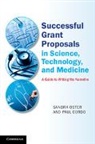 Paul Cordo, Paul (Oregon Health and Science University) Cordo, Paul (Oregon Health Sciences University) Cordo, Cordo Paul, Sandra Oster, Sandra Cordo Oster... - Successful Grant Proposals in Science, Technology, and Medicine