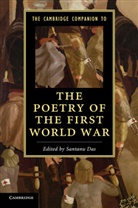 Santanu Das, Santanu (King''''s College London) Das, Santanu Das, Santanu (King's College London) Das, Das Santanu - Cambridge Companion to the Poetry of the First World War
