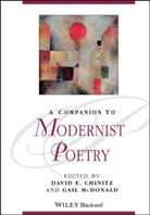 David E. Chinitz, David E. (Loyola University of Chicago) M Chinitz, David E. Mcdonald Chinitz, DE Chinitz, Gail Mcdonald, Gail Chinitz Mcdonald... - Companion to Modernist Poetry