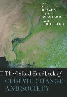 John S. Dryzek, John S. (Australian Research Council Feder Dryzek, John S. Norgaard Dryzek, Richard B. Norgaard, David Schlosberg, John S. Dryzek... - Oxford Handbook of Climate Change and Society