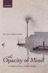 Peter Carruthers - The Opacity of Mind