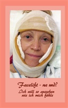 Ut Fischer, Ute Fischer, Bernhard Siegmund - Facelift - na und?