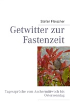 Stefan Fleischer - Getwitter zur Fastenzeit