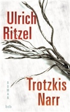 Ulrich Ritzel - Trotzkis Narr