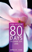 Vina Jackson - 80 Days - Die Farbe der Liebe