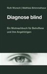 Matthias Brömmelhaus, Rut Wunsch, Ruth Wunsch - Diagnose blind
