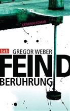 Gregor Weber - Feindberührung