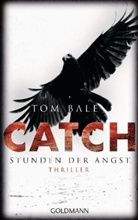Tom Bale - CATCH - Stunden der Angst