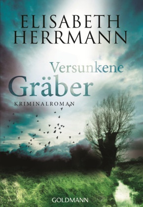 Elisabeth Herrmann - Versunkene Gräber - Kriminalroman. Originalausgabe