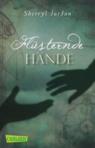 Sherryl Jordan - Flüsternde Hände