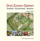 Markus Gastl - Drei-Zonen-Garten