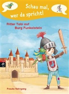 Frauke Nahrgang, Barbara Korthues - Schau mal, wer da spricht - Ritter Tobi auf Burg Funkelstein