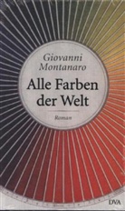 Giovanni Montanaro - Alle Farben der Welt