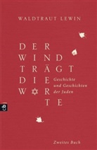Waldtraut Lewin - Der Wind trägt die Worte. Bd.2