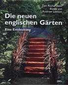 Tim Richardson, Andrew Lawson - Die neuen englischen Gärten