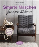 Ruth Cross, Ben Anders - Smarte Maschen für mein Zuhause