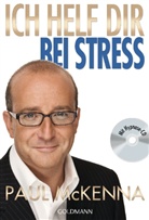 Paul McKenna - Ich helf dir bei Stress, m. Hypnose-CD