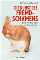 Patrick Batarilo - Die Kunst des Fremdschämens