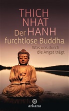 Thich Nhat Hanh - Der furchtlose Buddha