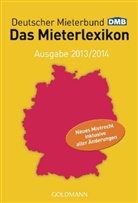 Deutscher Mieterbund, Deutscher Mieterbund Verlag GmbH, Deutsche Mieterbund Verlag GmbH, Deutscher Mieterbund Verlag GmbH - Das Mieterlexikon, Ausgabe 2013/2014