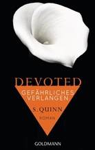 S Quinn, S. Quinn - Devoted - Gefährliches Verlangen