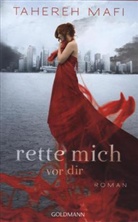 Tahereh Mafi, Tahereh H Mafi - Rette mich vor dir