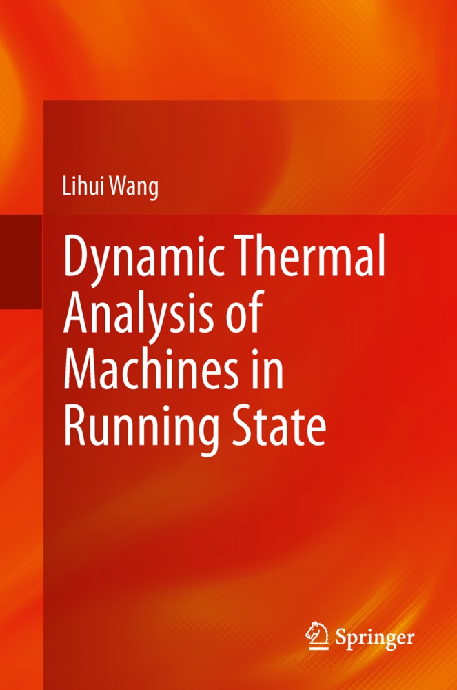 Lihui Wang - Dynamic Thermal Analysis of Machines in Running State