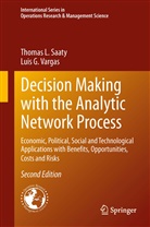 Thomas Saaty, Thomas L Saaty, Thomas L. Saaty, Luis G Vargas, Luis G. Vargas - Decision Making with the Analytic Network Process