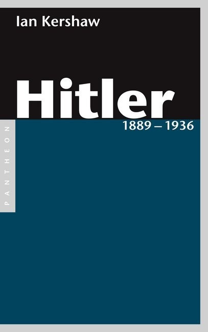 Ian Kershaw - Hitler 1889-1936 - Ausgezeichnet mit dem Bruno-Kreisky-Preis für das politische Buch 2002