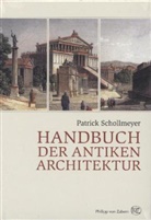 Patrick Schollmeyer - Handbuch der antiken Architektur