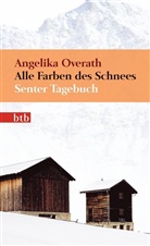 Angelika Overath - Alle Farben des Schnees