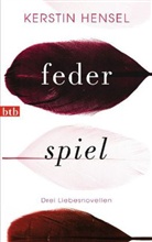 Kerstin Hensel - Federspiel