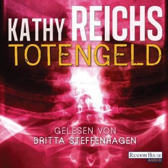 Kathy Reichs, Britta Steffenhagen - Totengeld, 6 Audio-CDs (Hörbuch) - CD Standard Audio Format, Lesung. Gekürzte Ausgabe