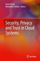 Sury Nepal, Surya Nepal, Pathan, Pathan, Mukaddim Pathan - Security, Privacy and Trust in Cloud Systems