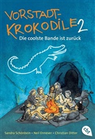 Ditter, Christian Ditter, Enneve, Nei Ennever, Neil Ennever, Schönbei... - Vorstadtkrokodile 2 - Die coolste Bande ist zurück