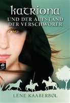 Lene Kaaberbol, Lene Kaaberbøl - Katriona und der Aufstand der Verschwörer