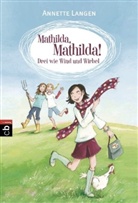 Annette Langen, Dagmar Henze - Mathilda, Mathilda! - Drei wie Wind und Wirbel