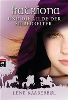 Lene Kaaberbol, Lene Kaaberbøl - Katriona und die Gilde der Silberreiter