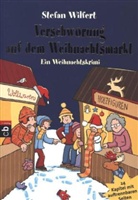 Stefan Wilfert, Charlotte Wagner - Verschwörung auf dem Weihnachtsmarkt