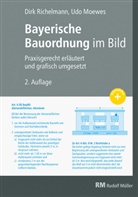 Udo Moewes, Udo (Dr.) Moewes, Dir Richelmann, Dirk Richelmann, Jose Weiss, Josef Weiss - Bayerische Bauordnung im Bild