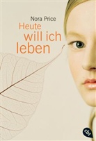 Nora Price - Heute will ich leben