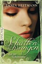Tanja Heitmann - Schattenschwingen - Zeit der Geheimnisse