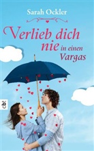 Sergio Morabito, Sarah Ockler - Verlieb dich nie in einen Vargas