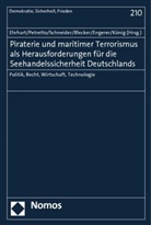 Thorsten Blecker, Hans-Georg Ehrhart, Hella Engerer, Doris König, Kersti Petretto, Kerstin Petretto... - Piraterie und maritimer Terrorismus als Herausforderungen für die Seehandelssicherheit Deutschlands