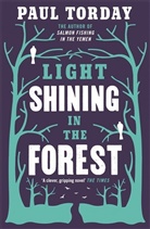 Paul Torday, Torday Paul - Light Shining in the Forest